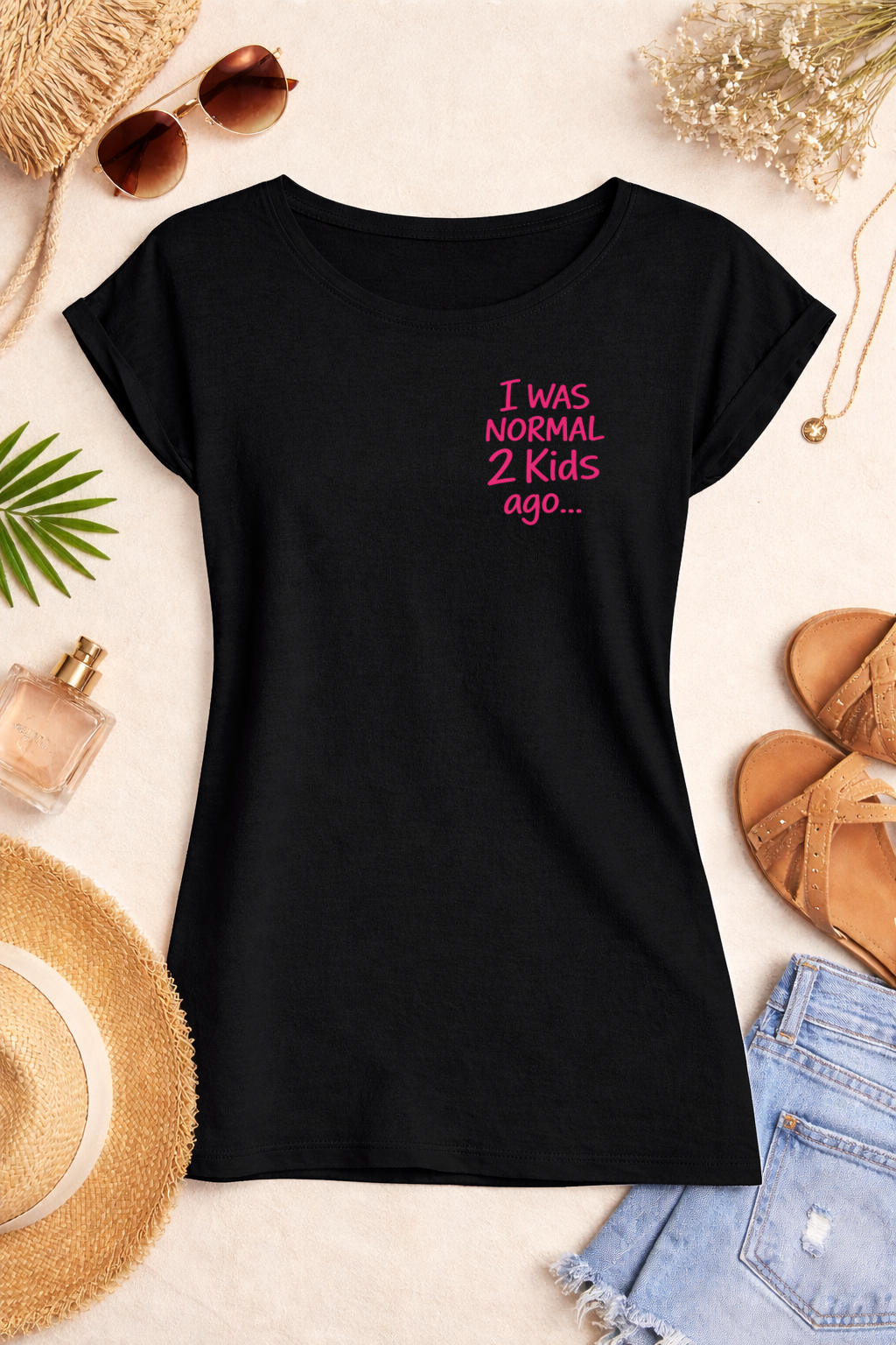 Shirt - I was normal 2 kids ago…