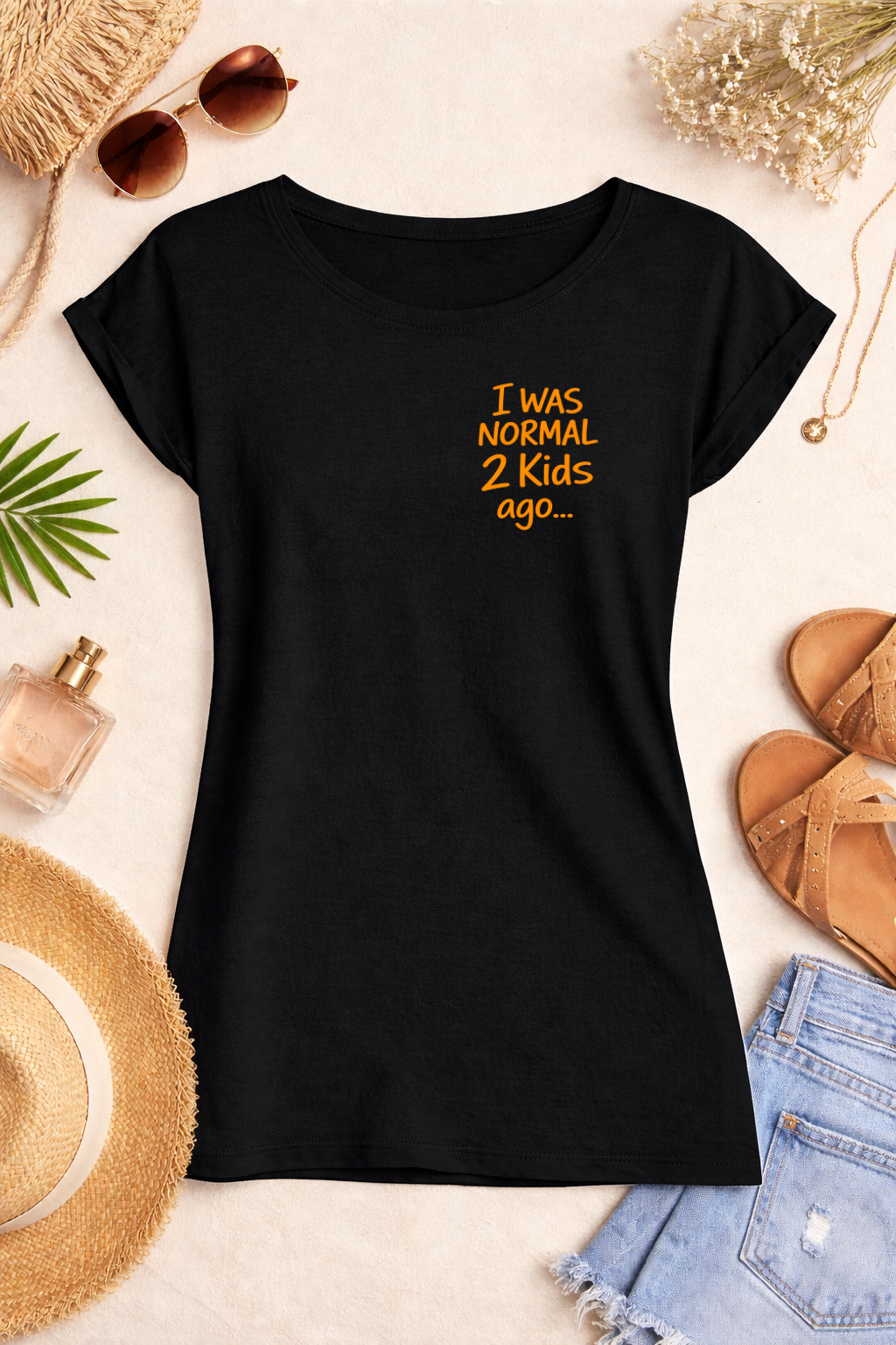 Shirt - I was normal 2 kids ago…