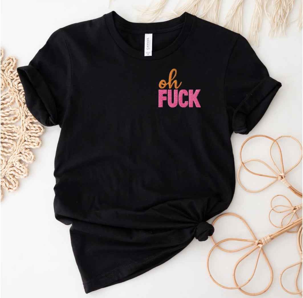 Shirt - Oh Fuck